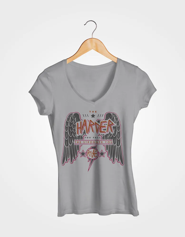 Ladies Cotton V-Neck T-Shirt The Harder You Fall The Stronger you Rise